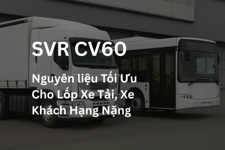 SVR CV60 – Nguyên liệu cao su thiên nhiên tối ưu cho lốp xe tải và xe khách hạng nặng, sản phẩm của APT Rubber Việt Nam.